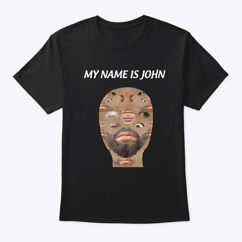 MY NAME IS JOHN